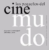 Los pequeños del cine mudo, de Malaguzzi, Loris | portada del libro