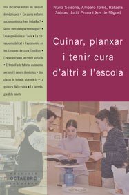 Cuinar, planxar i tenir cura d'altri a l' escola, de SOLSONA, NURIA | portada del libro