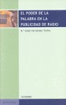 El poder de la palabra en la publicidad de radio, de Hernández Toribio, Mª Isabel | portada del libro