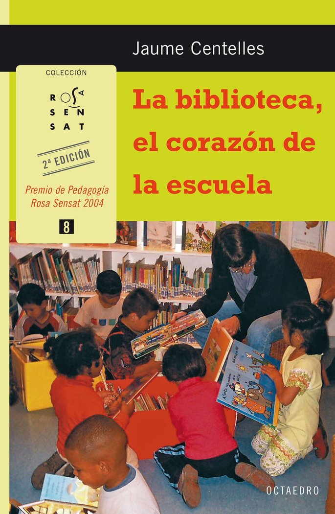 La biblioteca, el corazùn de la escuela, de Centelles Pastor, Jaume | portada del libro