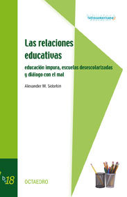 Las relaciones educativas, de Sidorkin, Alexander M. | portada del libro