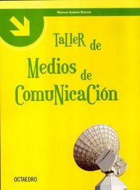 Taller de medios de comunicaciÑn, de Bonvín Faura, Marcos Andrés | portada del libro