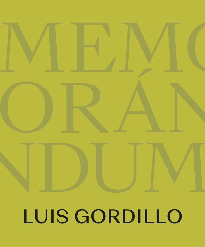 MEMORANDUM- Luis Gordillo, de LUIS RODRIGUEZ GORDILLO | portada del libro