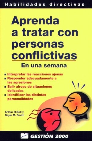 Aprenda a tratar con personas conflictivas, de Bell | portada del libro