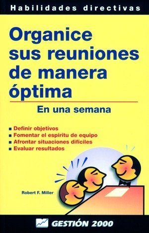 Organice sus reuniones de manera óptima, de Miller Miller | portada del libro