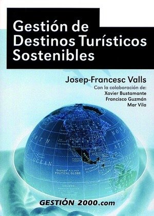 Gestión de destinos turísticos sostenibles, de Valls Gimenez, Josep Francesc | portada del libro