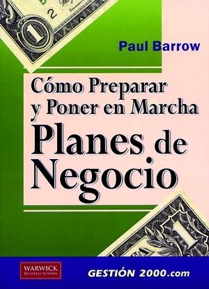 Cómo preparar y poner en marcha Planes de Negocio, de Barrow | portada del libro
