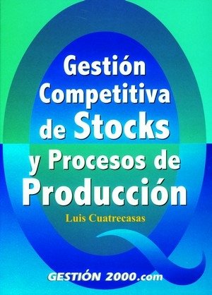 Gestión competitiva de stocks y procesos de producción, de Cuatrecasas Arbós | portada del libro
