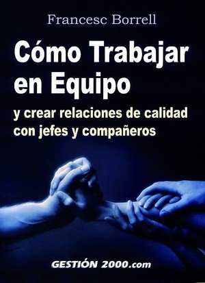 Cómo trabajar en equipo, de Borrell Carrio | portada del libro