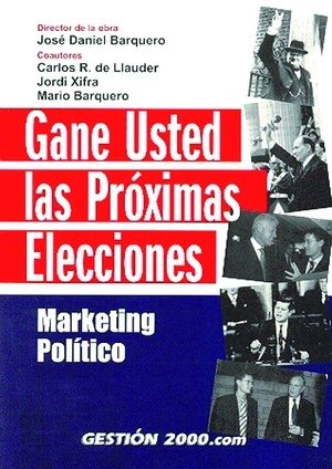 Gane usted las próximas elecciones, de Barquero Cabrero | portada del libro