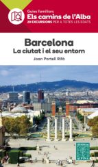 BARCELONA, LA CIUTAT I EL SEU ENTORN, de Joan Portell | portada del libro