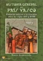 Historia General del País Vasco II (evolución política e institucional XVI-XVIII), de Manex Goyhenetche | portada del libro