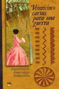 Veinticinco cartas para una guerra, de Amezaga Iribarren | portada del libro