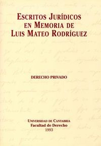Escritos jurídicos en memoria de Luis Mateo Rodríguez, de Alegre Ávila | portada del libro