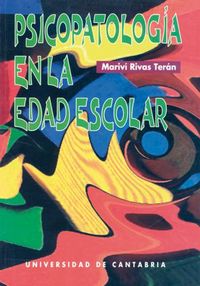 Psicopatología en la edad escolar, de Rivas Terán | portada del libro