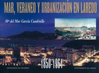 Mar, veraneo y urbanización en Laredo (1850-1964), de García Cuadriello | portada del libro