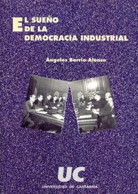 El sueño de la democracia industrial, de Barrio Alonso | portada del libro
