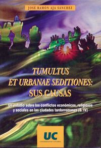 Tumultus et urbanae seditiones: sus causas, de Aja Sánchez | portada del libro