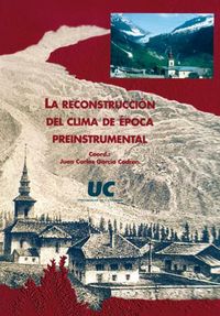 La reconstrucción del clima de época preinstrumental, de Varios autores | portada del libro