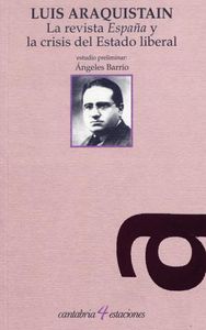 La revista "España" y la crisis del Estado liberal, de Araquistáin | portada del libro