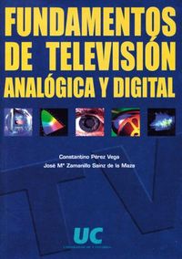 Fundamentos de televisión analógica y digital, de PEREZ VEGA | portada del libro