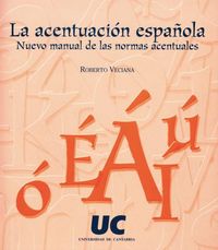 La acentuación española: nuevo manual de las normas acentuales, de Veciana | portada del libro