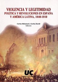 Violencia y legitimidad política y revoluciones en España y América Latina, 1840-1910, de Varios autores | portada del libro