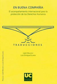 En buena compañía: el acompañamiento internacional para la protección de los Derechos Humanos, de Mahony | portada del libro