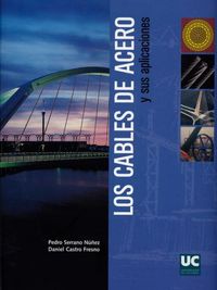 Los cables de acero y sus aplicaciones, de Serrano Núñez | portada del libro