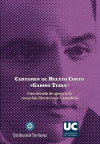 Certamen de relato corto "Gabino Teira". Una década de apoyo a la vocación literaria en Cantabria, de Varios autores | portad