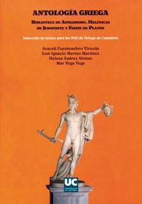 Antología griega. Biblioteca de Apolodoro, Helénicas de Jenofonte y Fedon de Platón, de Merino Martínez | portada del libro