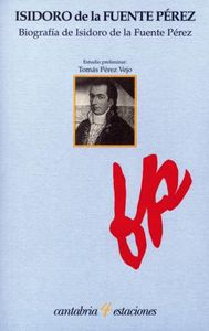 Biografía de Isidoro de la Fuente Pérez, de Fuente Pérez | portada del libro