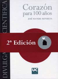 Corazón para 100 años, de Revuelta Soba, José Manuel | portada del libro