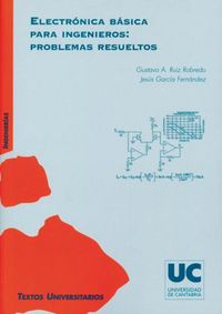 Electrónica básica para ingenieros: problemas resueltos, de Ruiz Robredo | portada del libro