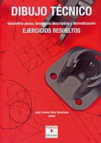 Dibujo técnico. Geometría plana, geometría descriptiva y normalización, de Badiola de Miguel, Ángel | portada del libro