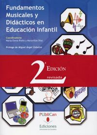 Fundamentos musicales y didácticos en Educación Infantil (2ª edición), de Díaz Gómez, Blanca Maravillas | portada del libro