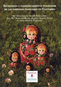 Estrategia y comportamiento innovador de las empresas familiares en Cantabria, de López Fernández | portada del libro