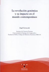 La revolución genómica y su impacto en el mundo contemporáneo, de Carracedo Álvarez | portada del libro