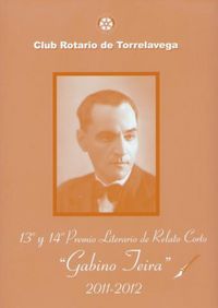 13º y 14º Premio Literario de Relato Corto "Gabino Teira", 2011-2012, de CLUB ROTARIO TORRELAVEGA | portada del libro