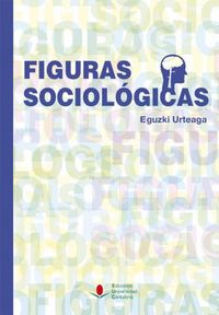 Figuras sociológicas, de Urteaga, Eguzki | portada del libro