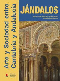 Jándalos. Arte y sociedad entre Cantabria y Andalucía, de Aramburu-Zabala Higuera, Miguel Ángel | portada del libro