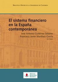 El sistema financiero en la España contemporánea, de Varios autores | portada del libro