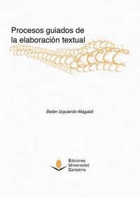 Procesos guiados de la elaboración textual, de Izquierdo Magaldi, Belén | portada del libro