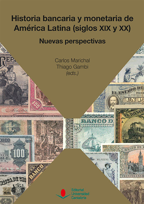 Historia bancaria y monetaria de América Latina (siglos XIX y XX): Nuevas perspectivas, de Gambi | portada del libro
