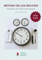 METODO DE RELOJES. GRAMATICA DESCRIPTIVA DEL ESPAÑOL4ºED, de MANUEL PEREZ SAIZ | portada del libro