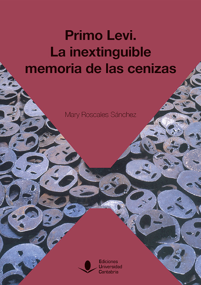 Primo Levi: la inextinguible memoria de las cenizas, de Roscales Sánchez, Mary | portada del libro