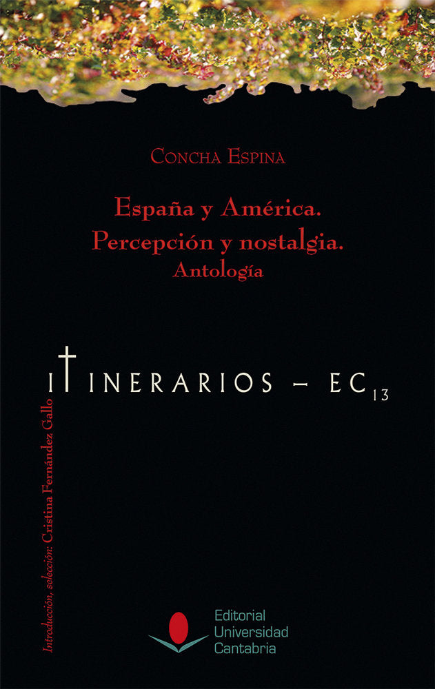 España y América. Percepción y nostalgia. Antología, de Espina, Concha | portada del libro