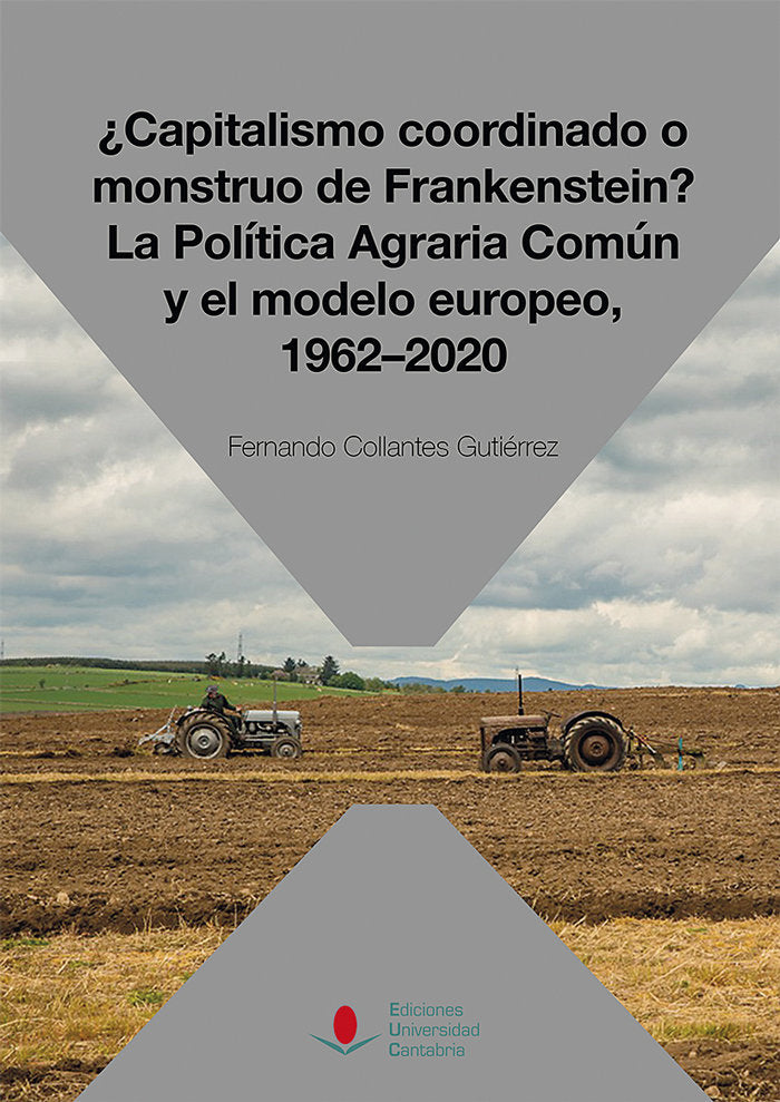¿Capitalismo coordinado o monstruo de Frankenstein? La Política Agraria Común y el modelo europeo, 1, de Collantes Gutiérrez 