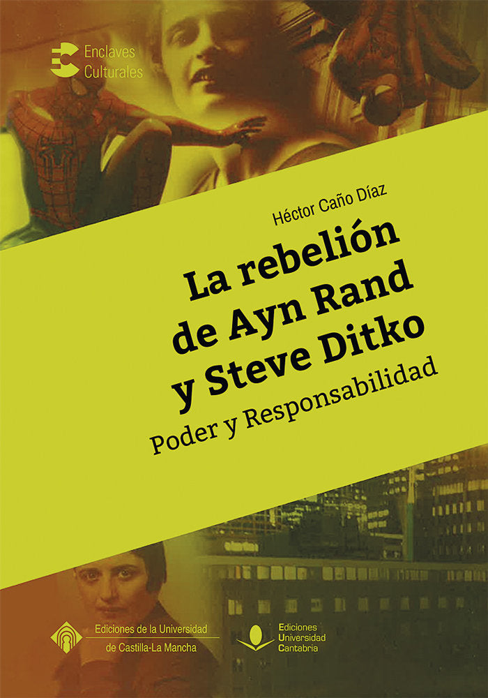 La rebelión de Ayn Rand y Steve Ditko. Poder y responsabilidad, de Caño, Héctor | portada del libro