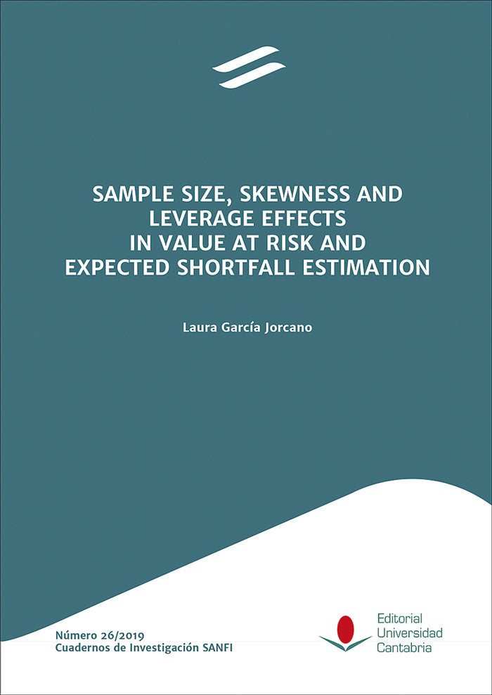Sample Size, Skewness and Leverage Effects in Value at Risk and Expected Shortfall Estimation / Efec, de García Jorcano, Laur